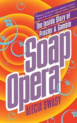 Szappanopera: A Procter & Gamble belső története - Soap Opera: The Inside Story of Procter & Gamble