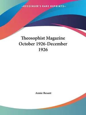 Teozófus Magazin 1926 október-december 1926 - Theosophist Magazine October 1926-December 1926