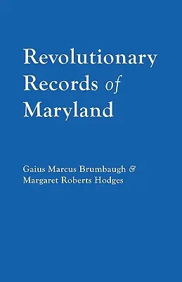 Maryland forradalmi feljegyzései - Revolutionary Records of Maryland