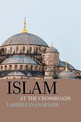 Az iszlám a válaszúton - Islam at the Crossroads