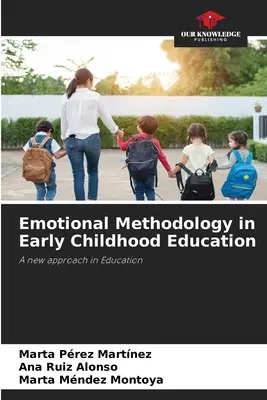Érzelmi módszertan a kisgyermekkori nevelésben - Emotional Methodology in Early Childhood Education