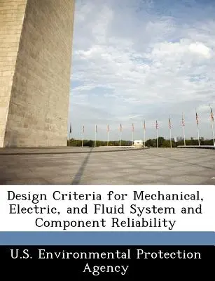 A mechanikus, elektromos és folyadékrendszerek és alkatrészek megbízhatóságának tervezési kritériumai - Design Criteria for Mechanical, Electric, and Fluid System and Component Reliability