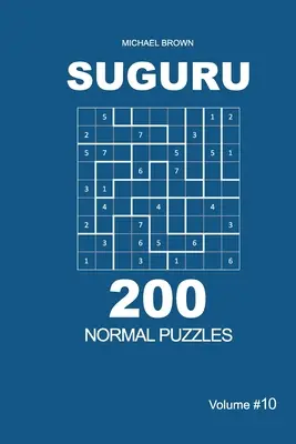 Suguru - 200 normál rejtvény 9x9 (10. kötet) - Suguru - 200 Normal Puzzles 9x9 (Volume 10)