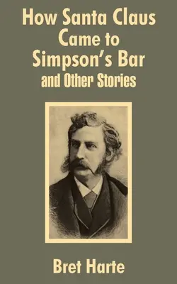 Hogyan jött a Mikulás Simpson bárjába és más történetek - How Santa Claus Came to Simpson's Bar & Other Stories