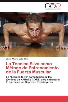 La Tcnica Silva como Mtodo de Entrenamiento de la Fuerza Muscular