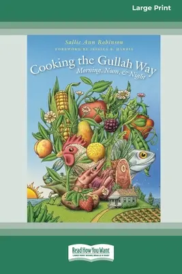 Vaříme po gullášsku, ráno, v poledne i v noci [Standard Large Print 16 Pt Edition] - Cooking the Gullah Way, Morning, Noon, and Night [Standard Large Print 16 Pt Edition]