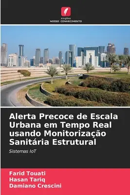 Alerta Precoce de Escala Urbana em Tempo Real usando Monitorizao Sanitria Estrutural (A városra vonatkozó előzetes figyelmeztetés) - Alerta Precoce de Escala Urbana em Tempo Real usando Monitorizao Sanitria Estrutural