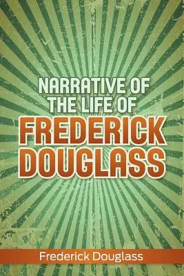 Vyprávění o životě Fredericka Douglasse - Narrative of the Life of Frederick Douglass
