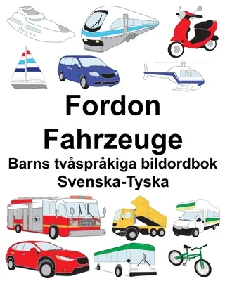 Svéd-német Fordon/Fahrzeuge Gyermek kétnyelvű képszótár - Svenska-Tyska Fordon/Fahrzeuge Barns tvsprkiga bildordbok