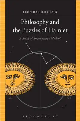 A filozófia és a Hamlet rejtélyei: Shakespeare módszerének tanulmányozása - Philosophy and the Puzzles of Hamlet: A Study of Shakespeare's Method