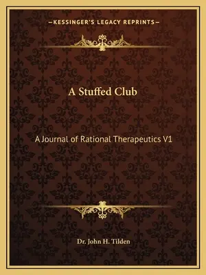 Egy kitömött klub: A Journal of Therapeutics V9 1. rész - A Stuffed Club: A Journal of Therapeutics V9 Part 1