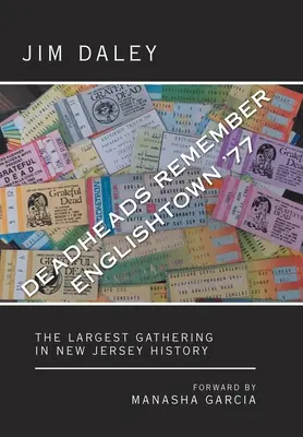 Deadheads Remember Englishtown '77: The Largest Gathering in New Jersey History