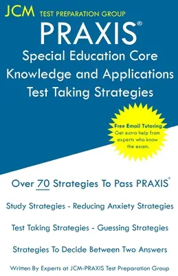 PRAXIS Special Education Core Knowledge and Applications - Vizsgázási stratégiák: PRAXIS 5354 - Ingyenes online korrepetálás - Új, 2020-as kiadás - A legfrissebb - PRAXIS Special Education Core Knowledge and Applications - Test Taking Strategies: PRAXIS 5354 - Free Online Tutoring - New 2020 Edition - The latest
