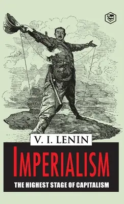 Az imperializmus a kapitalizmus legmagasabb foka - Imperialism the Highest Stage of Capitalism