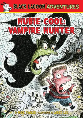 Hubie Cool: Vámpírvadász - Hubie Cool: Vampire Hunter