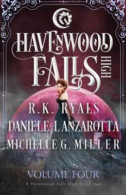 Havenwood Falls High negyedik kötet: A Havenwood Falls High Collection - Havenwood Falls High Volume Four: A Havenwood Falls High Collection