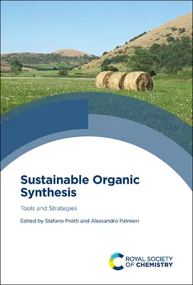 Fenntartható szerves szintézis: Eszközök és stratégiák - Sustainable Organic Synthesis: Tools and Strategies