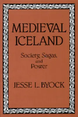 Középkori Izland: Társadalom, mondák és hatalom - Medieval Iceland: Society, Sagas, and Power