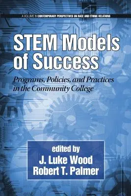 A siker szármodelljei: Programok, politikák és gyakorlatok a közösségi főiskolán - Stem Models of Success: Programs, Policies, and Practices in the Community College