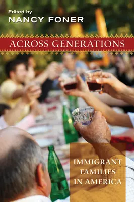 Nemzedékeken átívelően: Bevándorló családok Amerikában - Across Generations: Immigrant Families in America