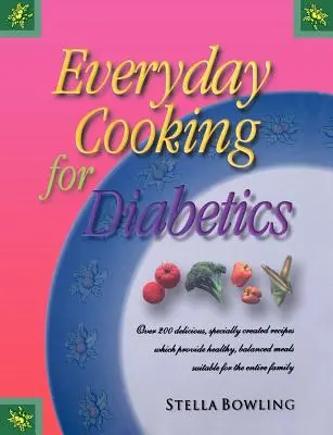 Hétköznapi főzés cukorbetegeknek - Everyday Cooking for Diabetics