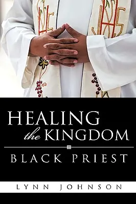 A királyság gyógyítása Fekete pap - Healing The Kingdom Black Priest