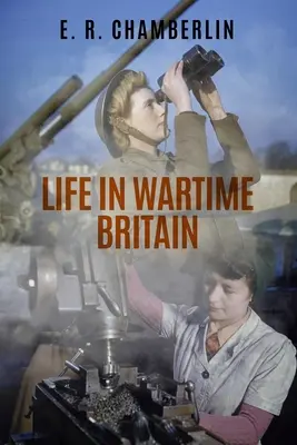 Élet a háborús Nagy-Britanniában - Life in Wartime Britain