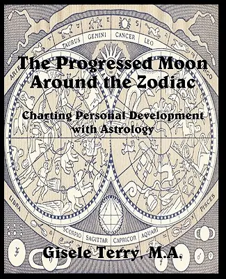 A haladó Hold a zodiákus körül - The Progressed Moon Around the Zodiac