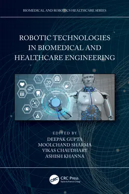 Robotikai technológiák a biomedicinális és egészségügyi mérnöki tudományokban - Robotic Technologies in Biomedical and Healthcare Engineering