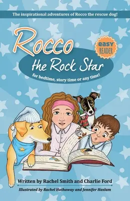 Rocco, a mentőkutya inspiráló kalandjai: 8 éves korig - Rövid történetgyűjtemény korai olvasóknak. - The Inspirational Adventures of Rocco the Rescue Dog: Short Story Collection for Early Readers - Ages 5 - 8