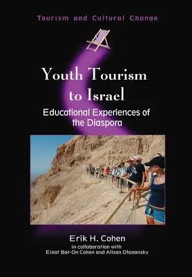 Ifjúsági turizmus Izraelbe: A diaszpóra oktatási tapasztalatai - Youth Tourism to Israel: Educational Experiences of the Diaspora