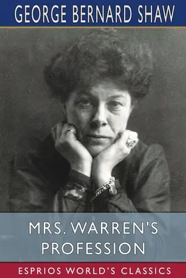 Mrs. Warren's Profession (Esprios klasszikusok) - Mrs. Warren's Profession (Esprios Classics)