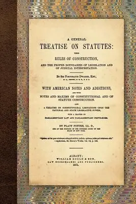 Általános értekezés az alapszabályokról - A General Treatise on Statutes