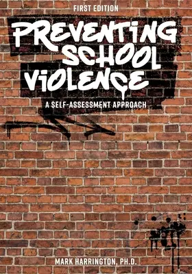 Az iskolai erőszak megelőzése: Egy önértékelési megközelítés - Preventing School Violence: A Self-Assessment Approach