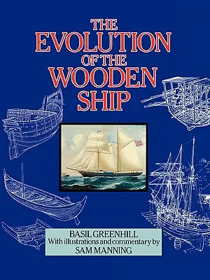 A fahajó evolúciója - The Evolution of the Wooden Ship