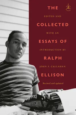 Ralph Ellison összegyűjtött esszéi - The Collected Essays of Ralph Ellison