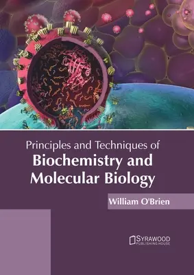 A biokémia és a molekuláris biológia alapelvei és technikái - Principles and Techniques of Biochemistry and Molecular Biology