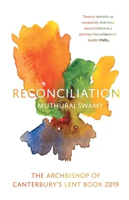 Megbékélés: Canterbury érsekének 2019-es nagyböjti könyve - Reconciliation: The Archbishop of Canterbury's Lent Book 2019