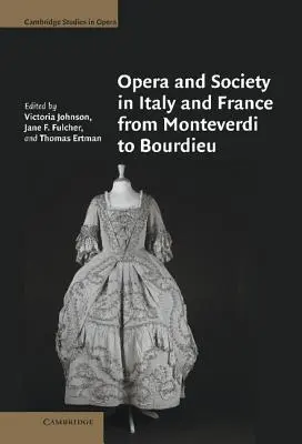 Opera és társadalom Olaszországban és Franciaországban Monteverditől Bourdieu-ig - Opera and Society in Italy and France from Monteverdi to Bourdieu