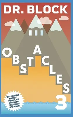 Akadályok: Egy nem hivatalos játékkalandkönyv a Minecraftosok számára - Obstacles: An Unofficial Gaming Adventure Book for Minecrafters