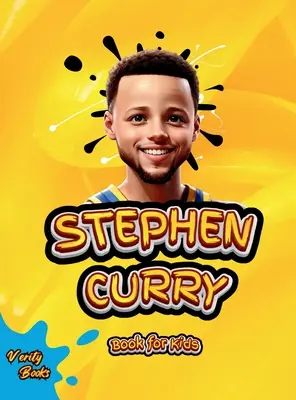 Stephen Curry-könyv gyerekeknek: A jelenség hárompontos dobó életrajza, kíváncsi gyerekeknek, Stephen Curry-rajongóknak, színes oldalakon. - Stephen Curry Book for Kids: The ultimate biography of the phenomenon three point shooter, for curious kids, Stephen Curry fans, colored pages.