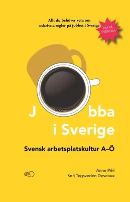 Jobba i Sverige: Svensk arbetsplatskultur A-