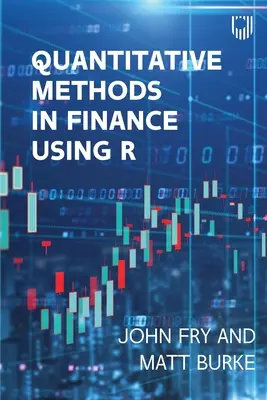 Kvantitatív módszerek a pénzügyekben az R használatával - Quantitative Methods in Finance Using R