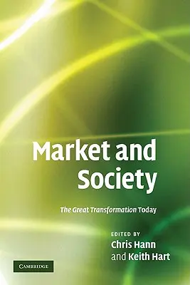 Trh a společnost: Velká transformace dnes - Market and Society: The Great Transformation Today