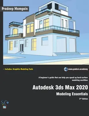 Autodesk 3ds Max 2020: Modeling Essentials, 2. kiadás - Autodesk 3ds Max 2020: Modeling Essentials, 2nd Edition