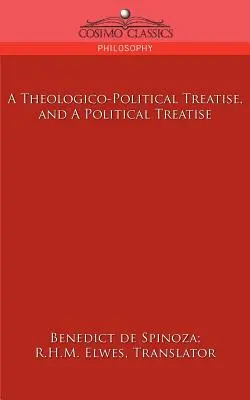 Egy teológiai-politikai értekezés és egy politikai értekezés - A Theologico-Political Treatise, and a Political Treatise