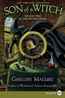 Egy boszorkány fia: A gonosz évek második kötete - Son of a Witch: Volume Two in the Wicked Years