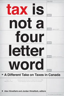 Az adó nem négybetűs szó: A Different Take on Taxes in Canada - Tax Is Not a Four-Letter Word: A Different Take on Taxes in Canada