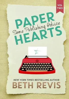 Papírszívek, 2. kötet: Kiadói tanácsok - Paper Hearts, Volume 2: Some Publishing Advice