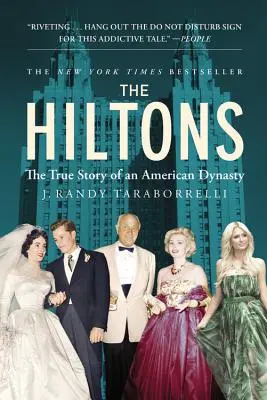 The Hiltons: Egy amerikai dinasztia igaz története - The Hiltons: The True Story of an American Dynasty